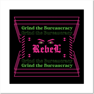 Grind the Bureaucracy Streetwear Design T-shirt Posters and Art